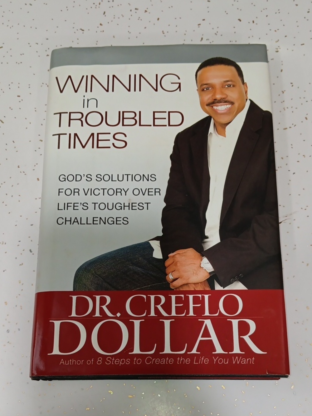 Winning in Troubled Times by Dr. Creflo Dollar